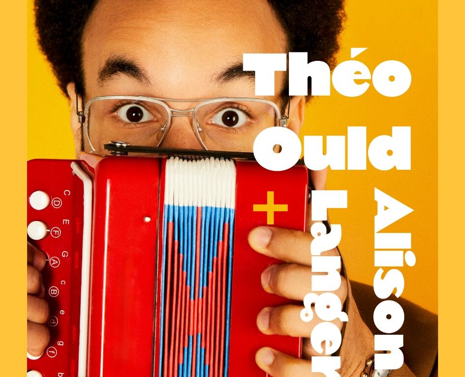 A person with glasses holds a red and blue accordion in front of their face. Event details for Th&eacute;o Ould and Alison Langer are displayed on the image.