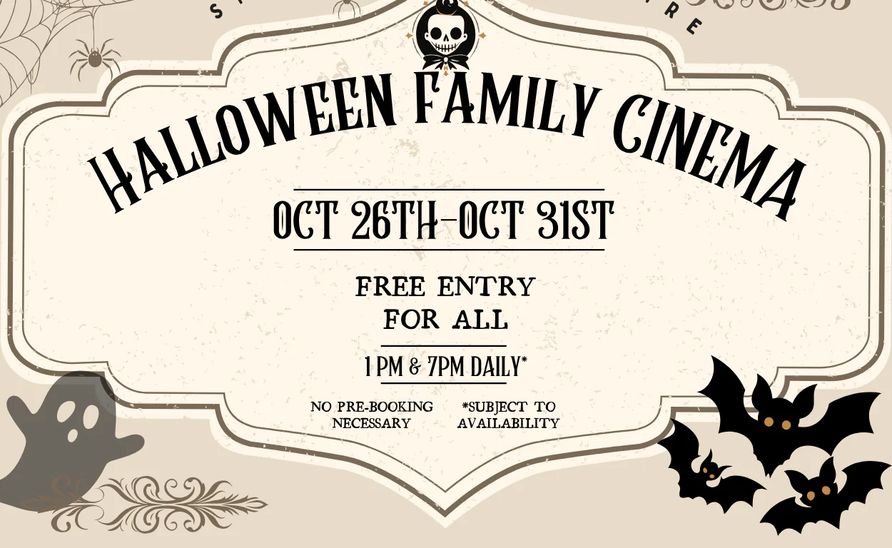 Station House Theatre Halloween Family Cinema poster for October 26th to 31st, featuring daily 1 PM and 7 PM free screenings.